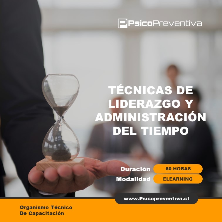 TÉCNICAS DE LIDERAZGO Y LA ADMINISTRACIÓN DEL TIEMPO 